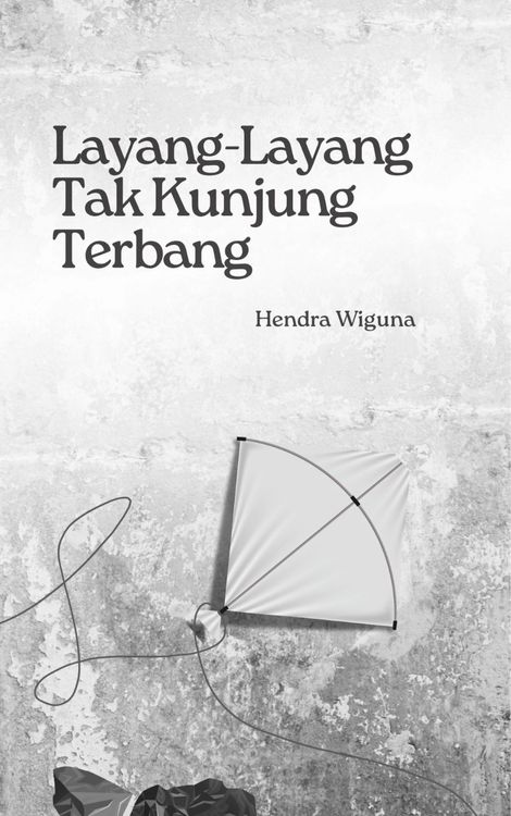Layang-Layang Tak Kunjung Terbang