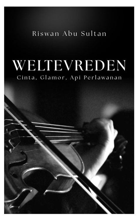 Weltevreden: Cinta, Glamor, Api Perlawanan